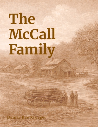 The McCall Family – An American Family Since 1776: From Southern Roots to Modern Branches – It’s Here